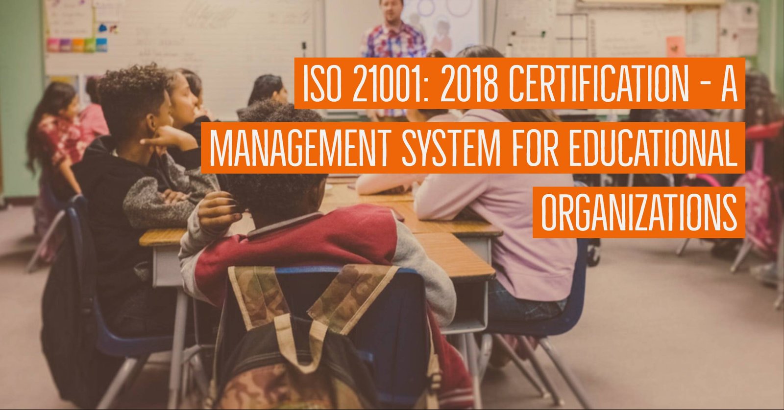 ISO 21001:2018 Certification - ISO Standard For Educational Organizations